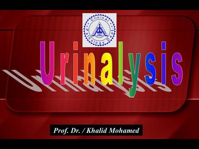 Urine analysis Part 1: Physical examination