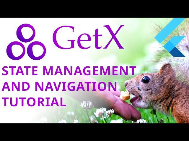 GetX, the all-in-one Flutter package | A brief tutorial covering State Management and Navigation