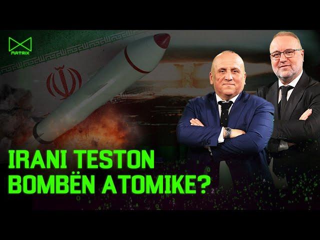 Irani teston bombën atomike? - Mehmet Kalisi & Ilir Kulla – MATRIX | @teve1