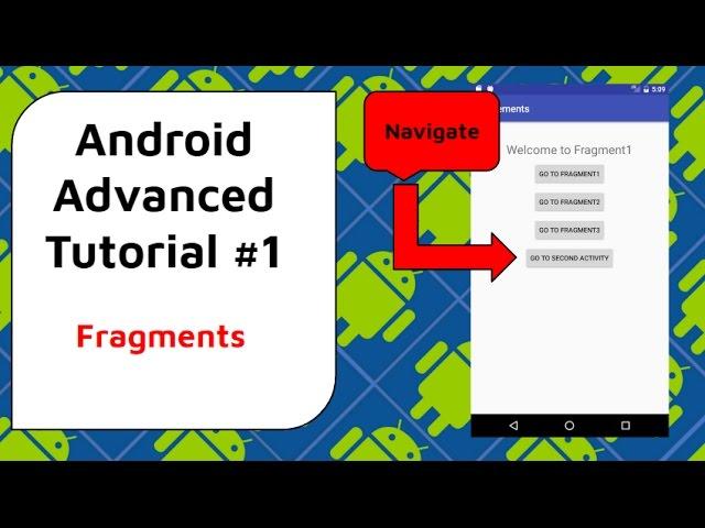 How to use Fragments in Android - Android Advanced Tutorial #1