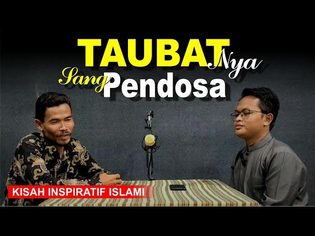 Kisah Inspiratif Islam : Taubatnya Sang Pendosa di bulan Ramadhan - Podcast Islam - Kisah Inspirasi