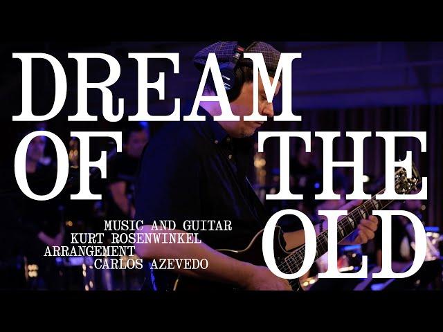 Kurt Rosenwinkel + Orquestra Jazz de Matosinhos (OJM): Dream Of The Old - Live At CARA