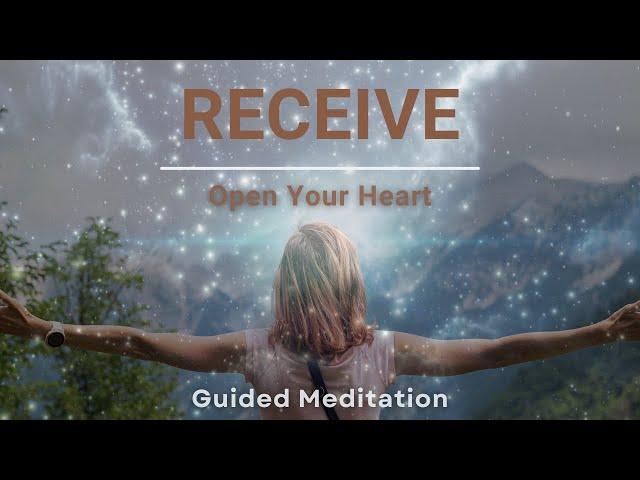 Receive | Guided Meditation To Open Your Heart