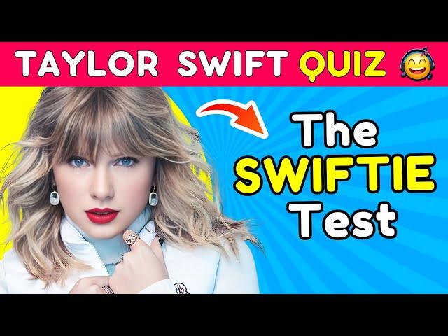 TAYLOR SWIFT Music Quiz Test | ️Only for REAL Swifties 