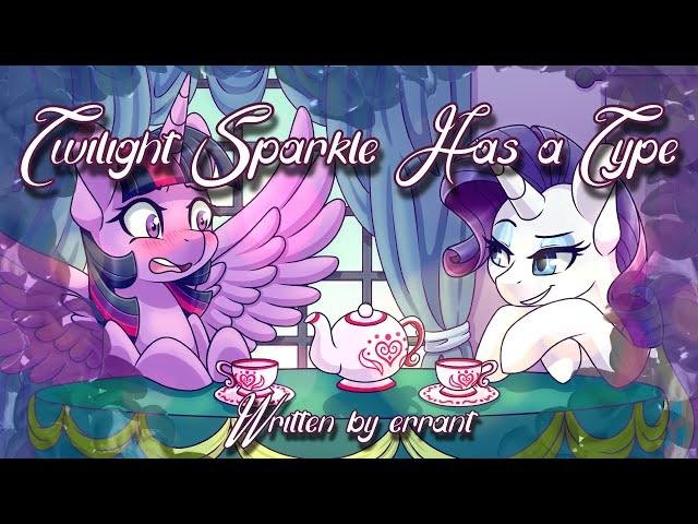 [MLP Fanfic Reading] "Twilight Sparkle Has a Type" (romance/slice of life) [Month of Lurve 2022]