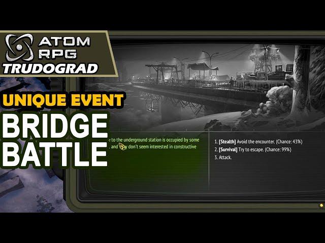 The bridge battle is a unique event in Atom RPG Trudograd | Fight against the toughest guys in game