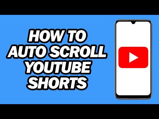 How to Auto Scroll YouTube Shorts | Fast and Easy