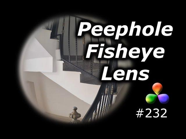 DaVinci Resolve Tutorial: How To Create a Peephole Fisheye Lens Effect