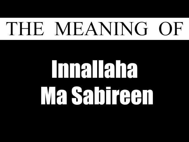 Innallaha Ma Sabireen Pronunciation and Meaning