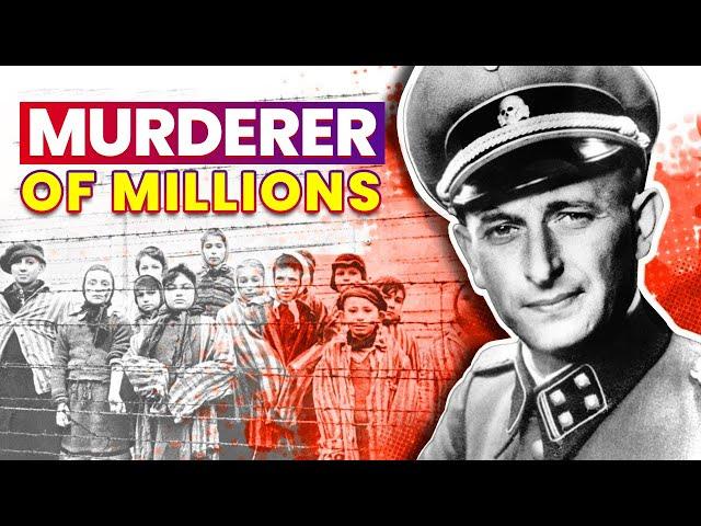 Murderer of Millions - Adolf Eichmann | The Architect of the Holocaust