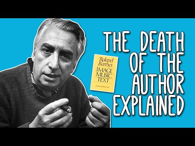 The Death of the Author: WTF? Roland Barthes' Death of the Author Explained | Tom Nicholas