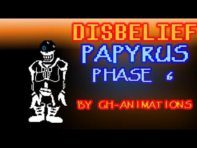 UnderTale : Disbelief Papyrus Phase 6 Teaser #1