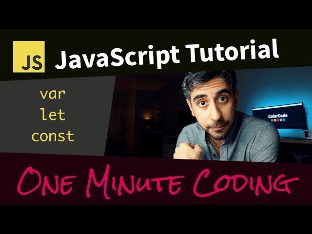 JavaScript Variables Tutorial - ES6, var, let, const