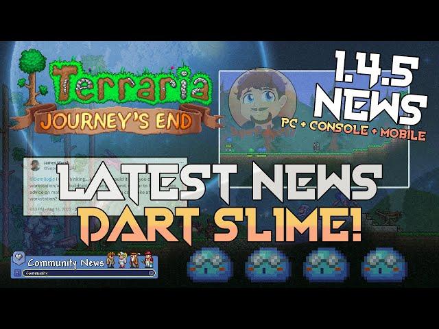 Terraria 1.4.5 News - NEW Dart Slimes? + Terraria Merch!