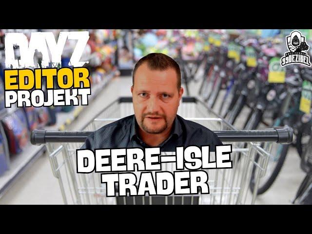 DayZ Deer-Isle Trader Projekt - DayZ Editor ⭐ 99DEZIBEL ⭐