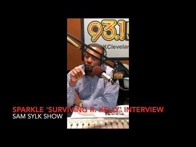 Sam Sylk Show:  Sparkle ‘Surviving R Kelly’  Interview PT 1