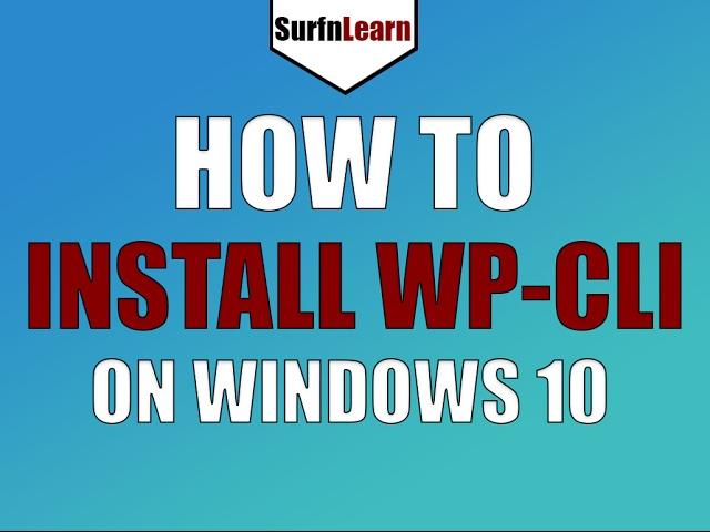 How to Install WP-CLI on Windows 10