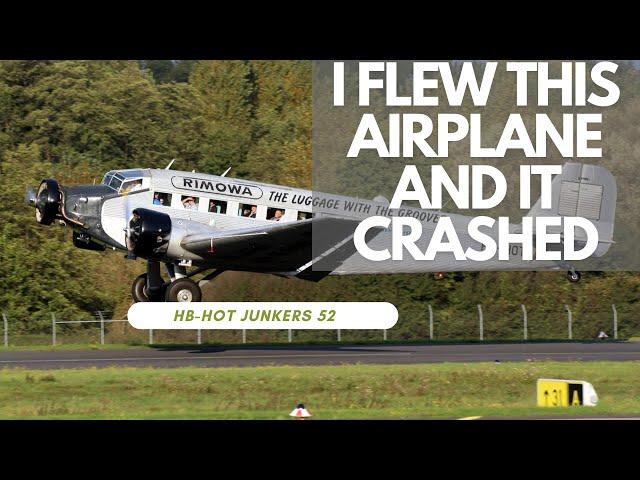 The end of a legend : My Journey Aboard HB-HOT, the Historic Junkers 52 (Crash)