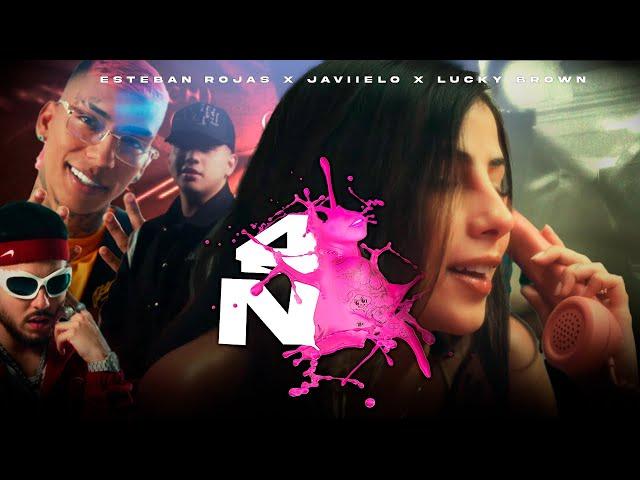 N4 - @EstebanRojas06 X @elsnto X @Luckybrown.official (Video Oficial)