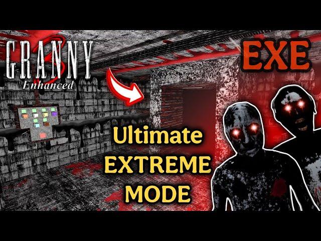 Granny 3 Enhanced - Tube Escape in Ultimate EXTREME Mode! | EXE Nightmare Update! 