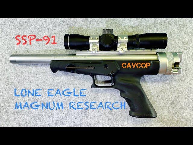 SSP-91 Lone Eagle canon action pistol