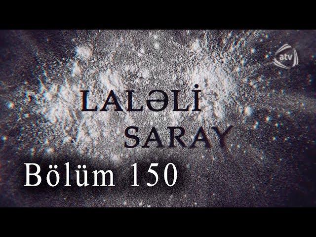 Laləli Saray (150-ci bölüm)