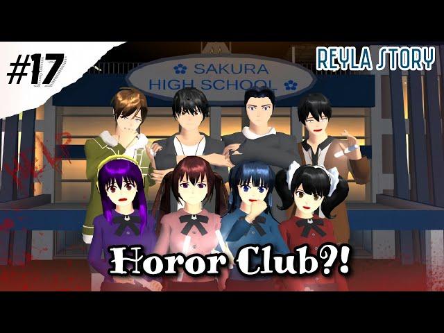 REYLA STORY #17 [Horor Club!!?] ||DRAMA SAKURA SCHOOL SIMULATOR