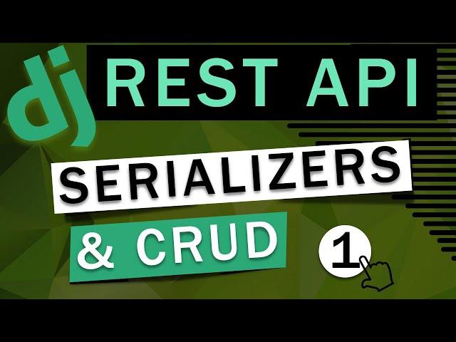 Django Rest Framework | Serializers & CRUD