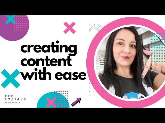 How to create content with ease - Sociale Media Agency