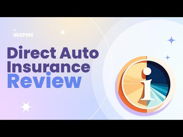 Direct Auto Insurance Review Pros and Cons