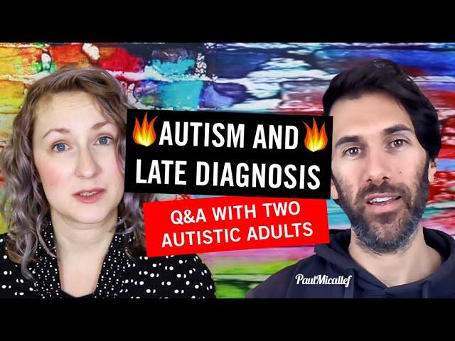 Autism and Late Diagnosis: Q&A with Two Autistic Adults (Yo Samdy Sam  & Paul Micallef)