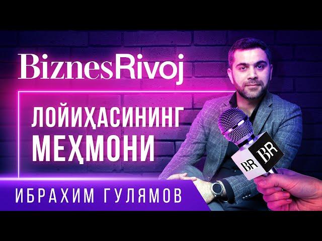 Ибрахим Гулямов "Biznes Rivoj" лойиҳасида меҳмон