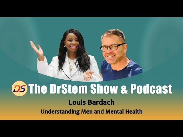 Understanding Men and Mental Health with Guest Louis Bardach