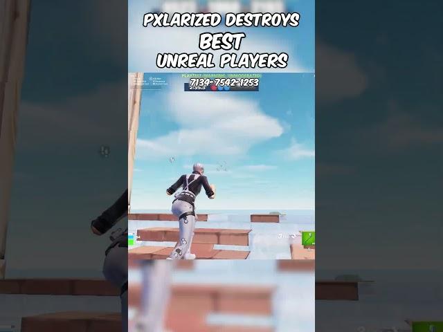Pxlarized VS BEST Unreal Players 