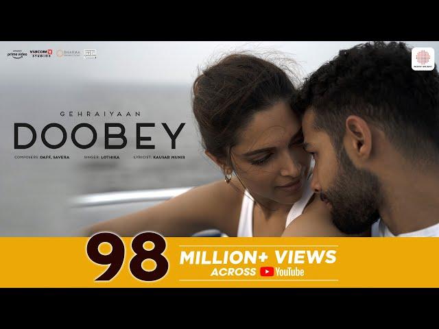 Doobey - Official Video | Gehraiyaan | Deepika Padukone, Siddhant, Ananya, Dhairya | OAFF, Savera