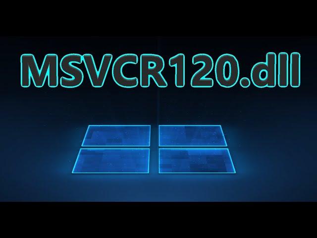 Как исправить, когда файл MSVCR120.dll или MSVCP120.dll отсутствует в Windows 10/7