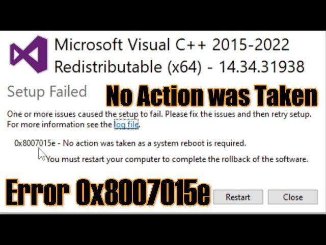 Microsoft visual C++ 2015-2022 Setup Failed 0x8007015e No Action was Taken System Reboot is Required