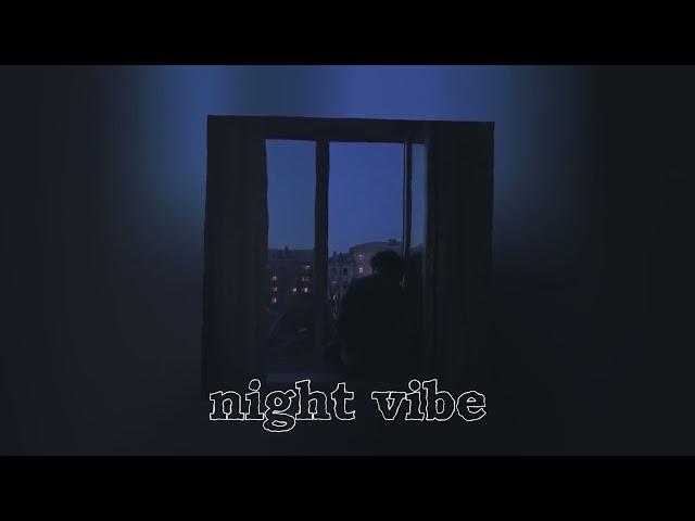 НОЧНОЙ ВАЙБ плейлист | night vibe playlist