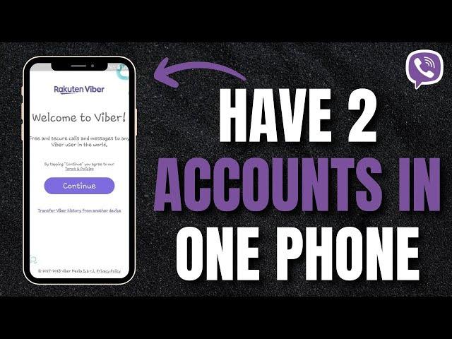 Dual Viber Accounts: How To Manage Two Accounts On A Single Phone