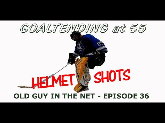 [36] - HELMET SHOTS - OLD GUY IN THE NET