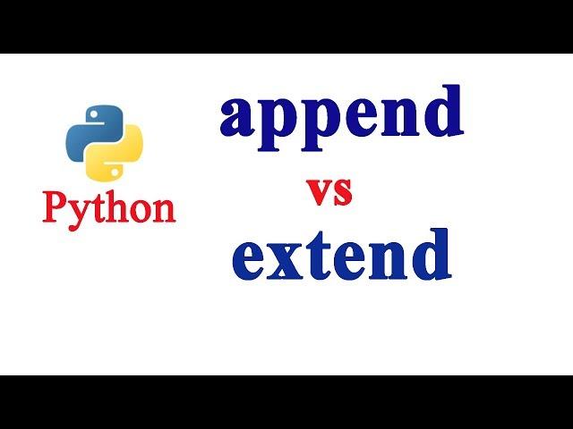 Python Tutorial - append vs extend methods