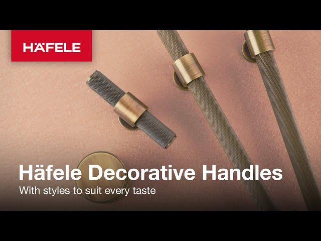 Häfele Decorative Handles | Explore the full range online