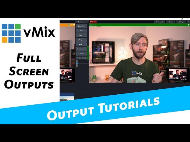 vMix Outputs- Full Screen. Output your vMix video via your graphics card to a monitor!