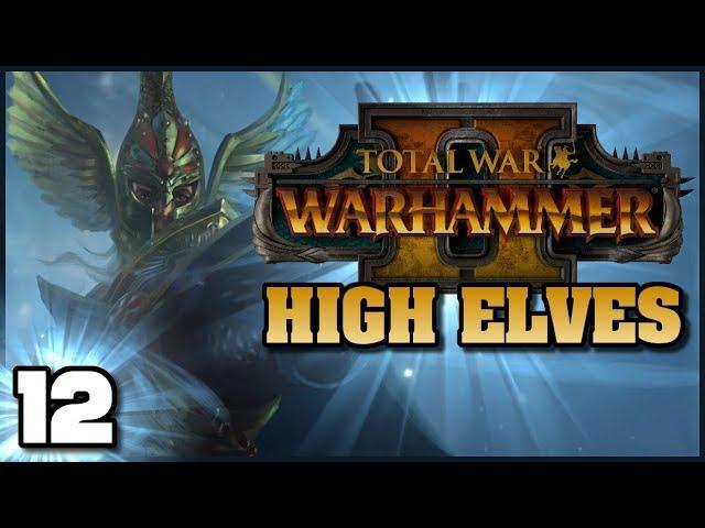 Total War: Warhammer 2 - High Elves Campaign | Ep. 12: The Phoenix Gate