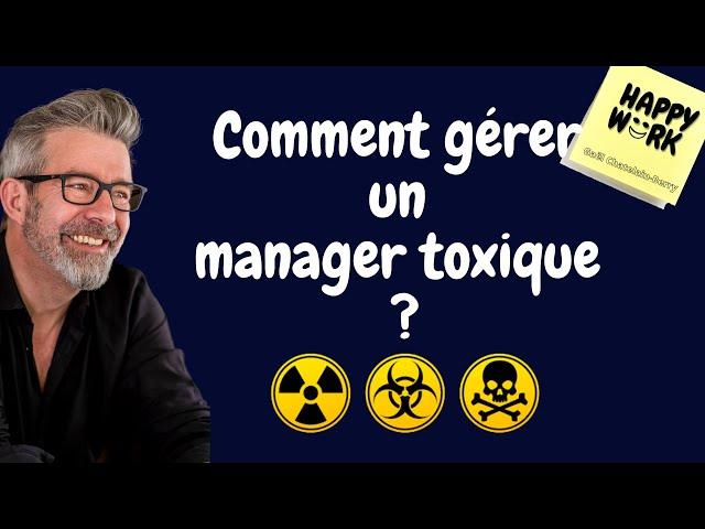 Comment gérer un manager toxique ?