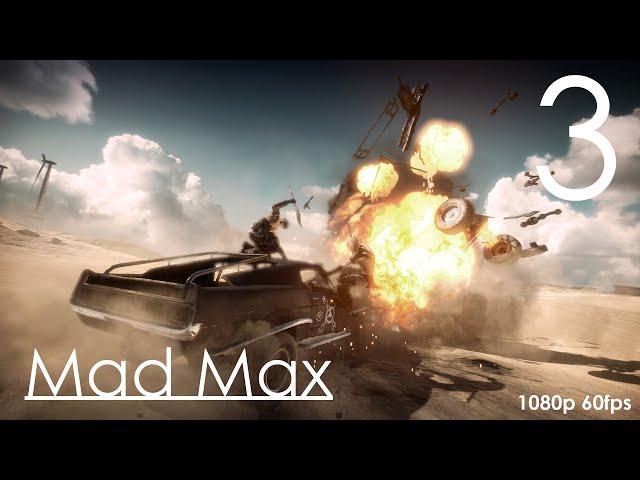 Mad Max Прохождение на русском Часть 3 В крепость Джита! (1080p 60fps)