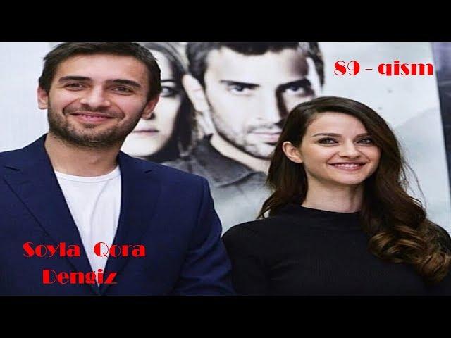 So'yla Qoradengiz | Сойла кора денгиз 89 - Qism (720HD) Turkiya Seriali O'zbek tilida