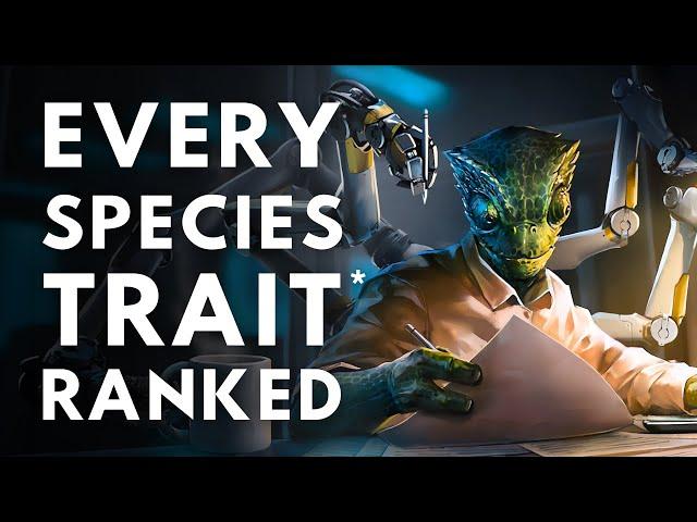 Stellaris 3.11 Species Traits Tier List