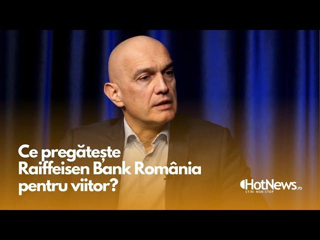 Ce pregătește Raiffeisen Bank România pentru viitor? Vladimir Kalinov: Avem planuri foarte curajoase