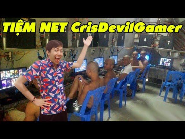 CrisDevilGamer MỞ TIỆM NET